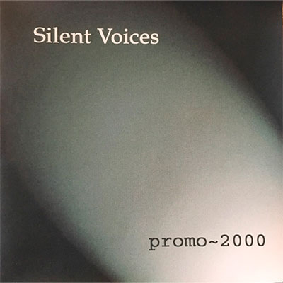 Silent Voices - Promo~2000