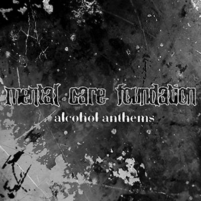 Mental Care Foundation - Alcohol Anthems